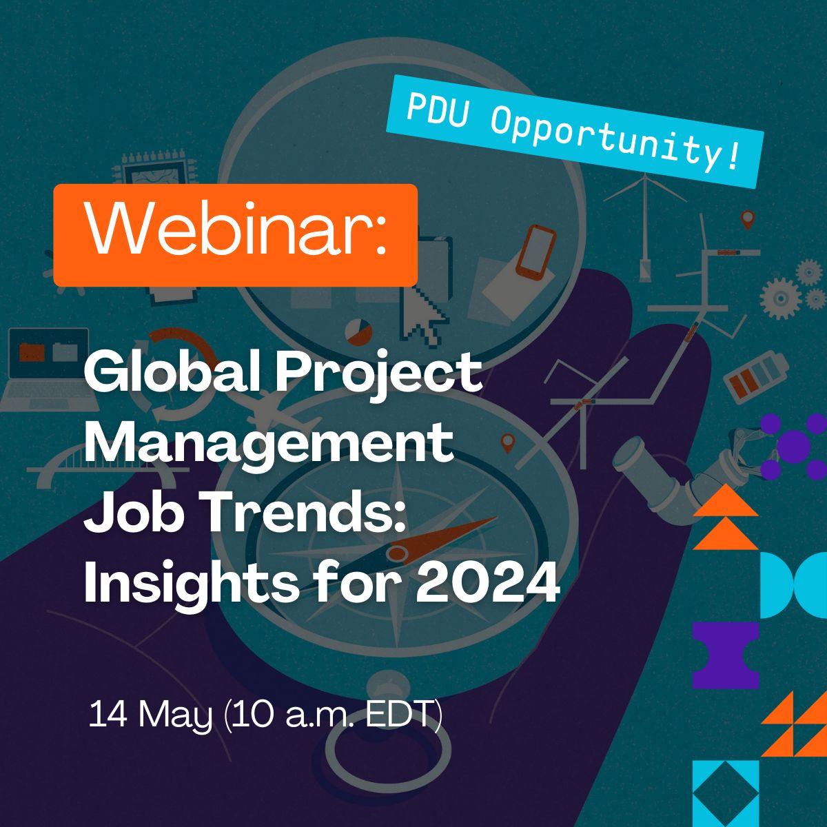 FREE 5/14 Webinar, Global Project Management Job Trends: Insights for ...